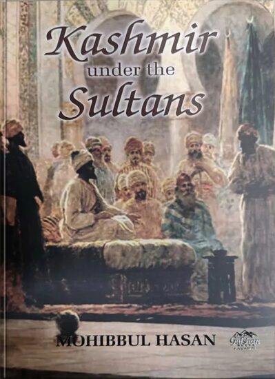 Kashmir Under The Sultans